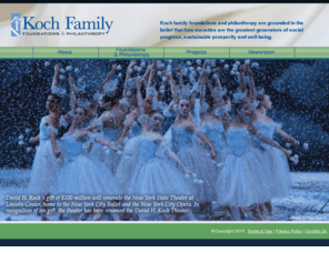 kochfamilyfoundations.com: Koch Family Foundations and Philanthropy
Koch family foundations and philanthropy support many causes, including fostering entrepreneurship, education, human services, at-risk youth, arts and culture, and medical research. Koch family foundations and philanthropy today include the Charles G. Koch Charitable Foundation, the David H. Koch Charitable Foundation, the Fred C. and Mary R. Koch Foundation, and the Koch Cultural Trust.