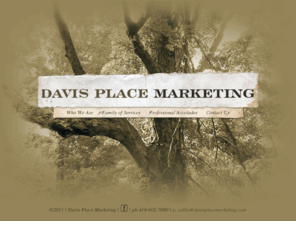 davisplacemarketing.com: Davis Place Marketing
Davis Place Marketing, located in Huron Ohio, offers web services including copy writing, design consultation, sales and marketing, and social media management.