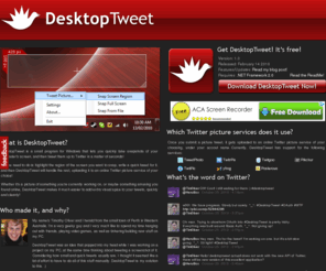 desktoptweet.net: DesktopTweet: Tweet Pictures of your desktop directly to Twitter!
DesktopTweet is a small utility that allows users to take pictures of their monitor, and directly tweet them to Twitter!