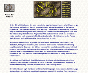 sraygill.com: S. Ray Gill - Home Page
S. Ray Gill, Attorney At Law.  With twenty five plus years in the legal profession, he know what it takes to get the job done.