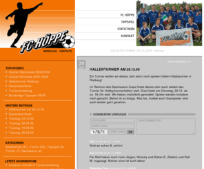 fc-hoeppe.de: Hallenturnier am 29.12.09 | FC Höppe - Hobby-Fußball in Rietberg
Hobbyfußball in Rietberg? Dann geht dort nichts ohne den FC Höppe. Samstags um 14:30 Uhr wird gebolzt um dann beim Turnier abzuräumen.