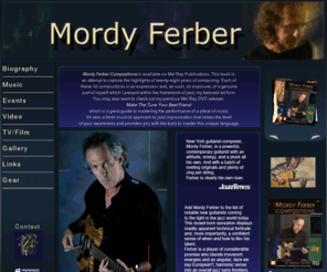 mordyferber.com: Mordy Ferber | Home
Includes tour dates, music clips, photo gallery, reviews and contact details for modern jazz guitarist, composer and educator.