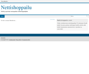 nettishoppailu.com: Nettishoppailu vinkkejä ja tarjouksia
Esittelyssä suomen parhaat nettikaupat, maksutavat, toimitustavat sekä muita vinkkejä nettishoppailijalle.