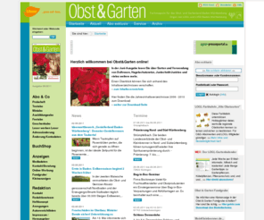 obst-und-garten.de: Fachmagazin für das Obst- und Gartenland Baden-Württemberg - OBST UND GARTEN ONLINE
Die Vermittlung praxisorientierter, leicht nachzuvollziehender Ratschläge für alle Gartenarbeiten mit Berücksichtigung des Obstbaus. Nachrichten aus Verband und Vereinen