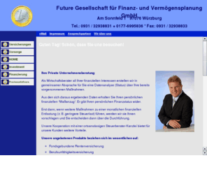 rosenbaumfinanz.de: Future GmbH, Dietmar Rosenbaum, Versicherungsvermittlung Würzburg,   Finanzdienstleister, Versicherungsvermittler, Assekuranzmakler, Versicherungsinformationen, Tarifvergleiche, Versicherungsvergleiche
 Versicherungsvermittlung Würzburg, Finanzdienstleister, Bei uns dreht sich alles um Ihre finanzielle Absicherung mit allen erforderlichen und sinnvollen Policen 