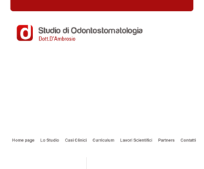 aniellodambrosio.com: IMPLANTOLOGIA DENTALE CARICO IMMEDIATO Dott. Aniello D'Ambrosio estetica dentale
Studio di odontostomatologia IMPLANTOLOGIA dentale CARICO IMMEDIATO Dott. Aniello D'Ambrosio estetica dentale.Via Castellammare, 255 Gragnano (Na) 80054 Italy - Tel:  39 081 872 71 70.