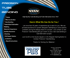 precisiontubebending.com: Precison Tube Bending Inc.
40 Years of Tube Bending / Tube Fabrication Experience