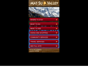 yahoo-matsu.com: Mat-Su Valley Alaska: Denali, Alaska Fishing & Adventure | Mat-Su CVB
Official Mat-Su Valley travel information for visitors. Browse lodging options and activities such as fishing, hiking, glacier walks, and flightseeing. Order your free official Mat-Su Visitor Guide today. 