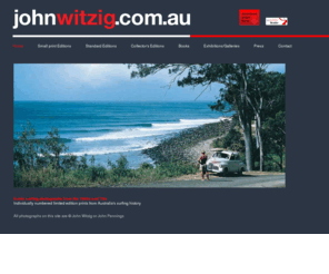 johnwitzig.com: John Witzig - Collectors Editions
Individually numbered limited edition prints from Australia's surfing history.