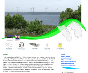 pakri.ee: Pakri Saarte Arenduse SA | www.pakrisaared.ee
Pakri Saarte Arenduse Sihtasutuse veebileht