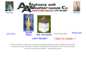 eaglesculpture.com: AA Statuary and Weathervanes Co. -- High Quality Good Directions Weathervanes, Cupolas, Statues and Fountains
AA Statuary and Weathervanes Co. provides high quality weathervanes available unfinished or in a brass or copper finish.  We also offer other home and lawn ornaments such as statues, cupolas, fountains and more.