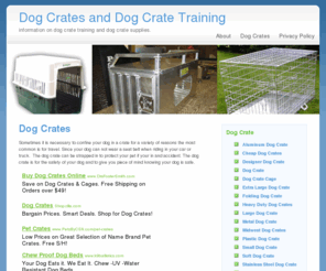 dogcratesite.com: Dog Crates and Dog Crate Training
Information on dog crate training and dog crate supplies.