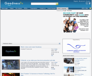 goodnesschannel.org: The portal of hope and solidarity in the world
GoodnessTv - Page d'accueil Vidéos