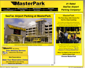 masterparking.com: SeaTac Airport Parking at MasterPark in Seattle
SeaTac Airport Parking at MasterPark in Seattle providing valet parking and 24-hour shuttle service.