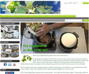 mrdskitchenshop.com: Mr D's Cookware - The Thermal Cookshop
The Thermal Cookshop is the place to look for eco-friendly cooking items Mr D s Cookware HELPING MOTHER EARTH by saving up to 80 on fuel used for