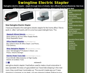 swinglineelectricstapler.com: Swingline Electric Stapler

Swingline electric stapler - staple through tens of sheets, fast, efficient and professional. See how different types of electric staplers compare to others and find the best deal
