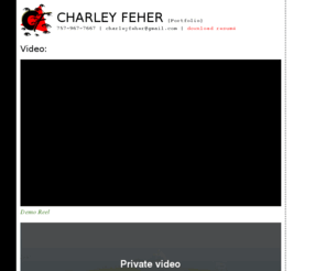 charleyfeher.com: CHARLEY FEHER {Portfolio}
CHARLEY FEHER {Portfolio} 757-967-7667 | charleyfeher@gmail.com | download resum. I create and spread media.