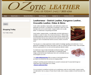 ozoticleather.com: Leatherwear Ostrich Leather Kangaroo Crocodile Cane toad
hides wallets Australia
OZotic Leather exotic leatherwear products and accessories. Our leatherwear collection comprises ultra-soft ostrich leather hides wallets Brisbane Queensland
