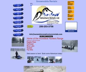 sunandsnowadventurerentals.com: Sun & Snow Andventure Rentals? Enderby,BC
Snowmobile rentals in Enderby Bc. Serving Hunters Range ,fly hills sicamous and the North Okanagan. 