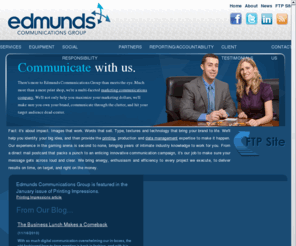 edmundscommgroup.com: Communicate With Us - Edmunds Communications Group
We'll help you identify your big idea, and then provide the printing, production and data management expertise to make it happen.