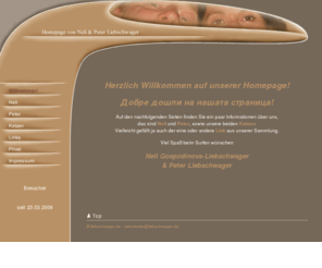 gospodinova.com: Willkommen!
Homepage von Neli Gospodinova-Liebschwager und Peter Liebschwager