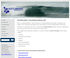 vestlandskevannbehandling.com: Vestlandske Vannbehandling - Forside
En kort beskrivelse av bedriften og hva den driver med