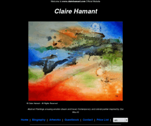 clairehamant.com: Claire Hamant
Peintures abstraites suscitant l'émotion le rêve et le voyage, Peintre comtemporain et coloriste inspirée par Zao Wou-Ki 