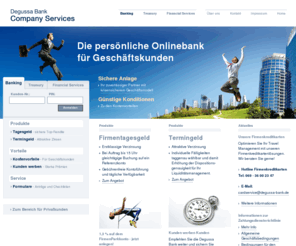 company-services.de: Firmentagesgeld | Degussa Bank - Company Services
Die Degussa Bank bietet mit dem Tagesgeldkonto für Unternehmen eine attraktive Möglichkeit, online liquide Mittel gewinnbringend und täglich verfügbar anzulegen.