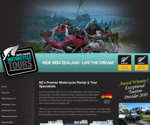 motorbiketours.co.nz: South Pacific Motorcycle Tours New Zealand | Motorbike Rental NZ
Quality guided motorbike tours, personally designed self-guided New Zealand motorcycle touring, VIP bespoke escorted motorcycle tours plus BMW, Honda, Triumph, Ducati & Harley-Davidson motorbike rental for independent travellers.