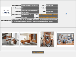 riomobiliario.com: Mobiliario de Oficina
Desde hace mas de 10 años Rio Mobiliario, se enorgullece de poner a su alcance moda en la oficina y por que no en su propio hogar