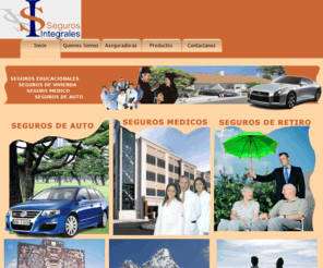 segurosintegrales.com: Seguros Integrales
Seguros de vida, auto, vivienda, estudiantiles, retiro, etc...