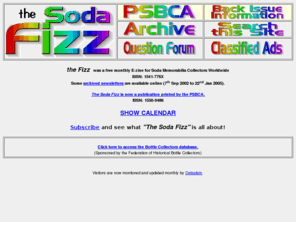 thesodafizz.com: The Soda Fizz - E-zine for Soda Memorabilia Collectors Worldwide
Free weekly newsletter with lots of information geared toward the collector of Soda-Related Memorabilia.