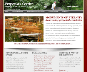 gardenofeternity.com: Perpetua's Garden: TRULY PERPETUAL CEMETERIES - for the timeless needs of Man AND environment
Reconceiving perpetual cemeteries for Man's and the environment's needs