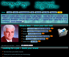 fragostech.com: Internet Coach & Writer in Fresno CA - George Fragos
Internet Coach, writer, designer and business leader — making small business and individuals successful.