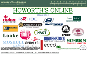 howorthsonline.com: Nordikas Slippers, Radley Handbags, Tula, Crocs, Rieker, Stonefly, Mephisto, Birkenstock, Josef Seibel Shoes UK
Howorth's Shoes supply discount footwear and leather goods with free delivery. Brands include rieker shoes, reiker antistress, stonefly shoes, josef seibel, siebel, loakes  shoes, rodhe, rohde shoes and nordikas slippers, Nordstrom all offered at least 10% cheaper than our high st outlets.