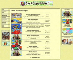 poeppelkiste.de: Die Pöppelkiste
Das Gesellschaftspiele-Onlinemagazin von Brigitte und Wolfgang Ditt. 