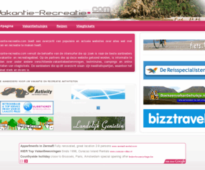 vakantie-recreatie.com: voor Vakantie, Recreatie en Reizen is vakantie-recreatie.com uw startportaal
voor Vakantie, Recreatie en Reizen is vakantie-recreatie.com uw startportaal, reizen en Recreatie, vakantie en recreatie aktiviteiten