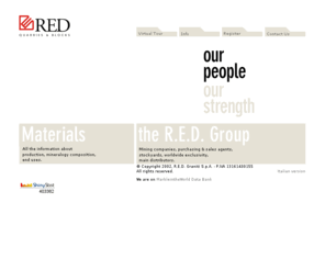 redgraniti.com: R.E.D. Graniti Quarries & Blocks
Marbles and granites available from our quarries and the ones for which we have exclusive trading agreements.