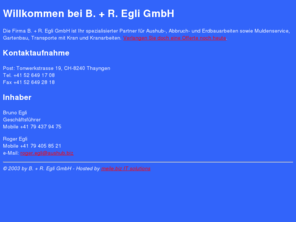 aushub.biz: B.   R. Egli GmbH - Hauptseite
Homepage der Baggerunternehmung B.   R.
Egli GmbH in CH-8240 Thayngen