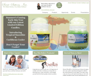 bellabars.com: Scent-Sations, Inc. - Mia Bella Gourmet Candles, Candle of the Month Program
Mia Bella's Gourmet Home Fragrance products include the highest quality candles, soaps, washes, melts, and air fresheners, as well as the most lucrative compensation plan in the industry.
