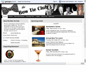 bowtieclub.org: Bow Tie Club
A networking & charity-fundraising group based in Melbourne. The only requirement is that you wear a bow tie at events!