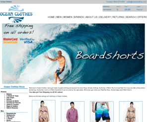 oceanclothes.com: Ocean Clothes | Mens & Womens Surf Clothing | Quiksilver | Roxy | Animal | O Neill | Rip Curl
Surf clothing & accessories with Free Delivery from Quiksilver clothing, Animal clothing, Roxy clothing, O Neill clothing, Rip Curl clothing