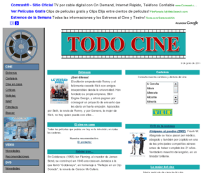 todoelcine.com: TodoCine: todo el mundo del cine
Todo el mundo del cine en Internet: estrenos, rodajes, video y dvd,...