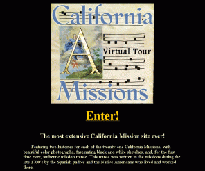 californiamissions.com: The California Mission Site: CA Missions history and mission music for students tourists and everyone!
