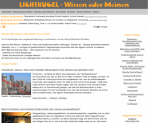 lichtkugel.de: LED - Effizienz beim Stromverbrauch - EU Richtlinien - Glühbirne - Glühbirnenverbot.de Hier finden Sie schon jetzt Informationen zu alternativen Beleuchtungen wie Energiesparlampen und LEDs.
LED - Die Alternative zur Glühbirne - Beschluss der EU - bis 2012 ist die Glübirne verboten -  LEDs vermindern Stromverbrauch erhöhen Effizienz