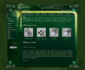 drakonaria.com: Drakonaria - biżuteria artystyczna
Galeria unikatowej biżuterii artystycznej, wykonanej ręcznie z najszlachetniejszych materiałów. Niepowtarzalne, pełne magii formy, inspirowane Naturą, dawnymi kulturami i literaturą.