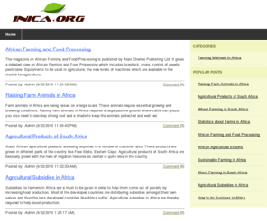 inica.org: Agricultural Development Africa - Africa Business Opportunity
The economy of Africa is growing and there is lot of scope in Agricultural Business. This site has lots of helpful materials for upcoming farmer and businessmen.