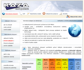 kaza.cz: KAZA computers - vysokorychlostní internet
Neomezený internet dostupný všem, programová řešení na míru, tvorba komplexních databázových systémů a webových prezentací. Návrhy a správa sítí.