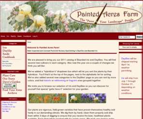 paintedacresfarm.com: Painted Acres Farm, The "Paint Your Landscape People"
Perennial Flower Nursery specializing in Iris and Daylilies for your garden.