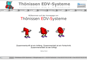 xn--thnissen-o4a.com: Thönissen EDV-Systeme, Nettetal
Homepage der Firma Thönissen EDV-Systeme